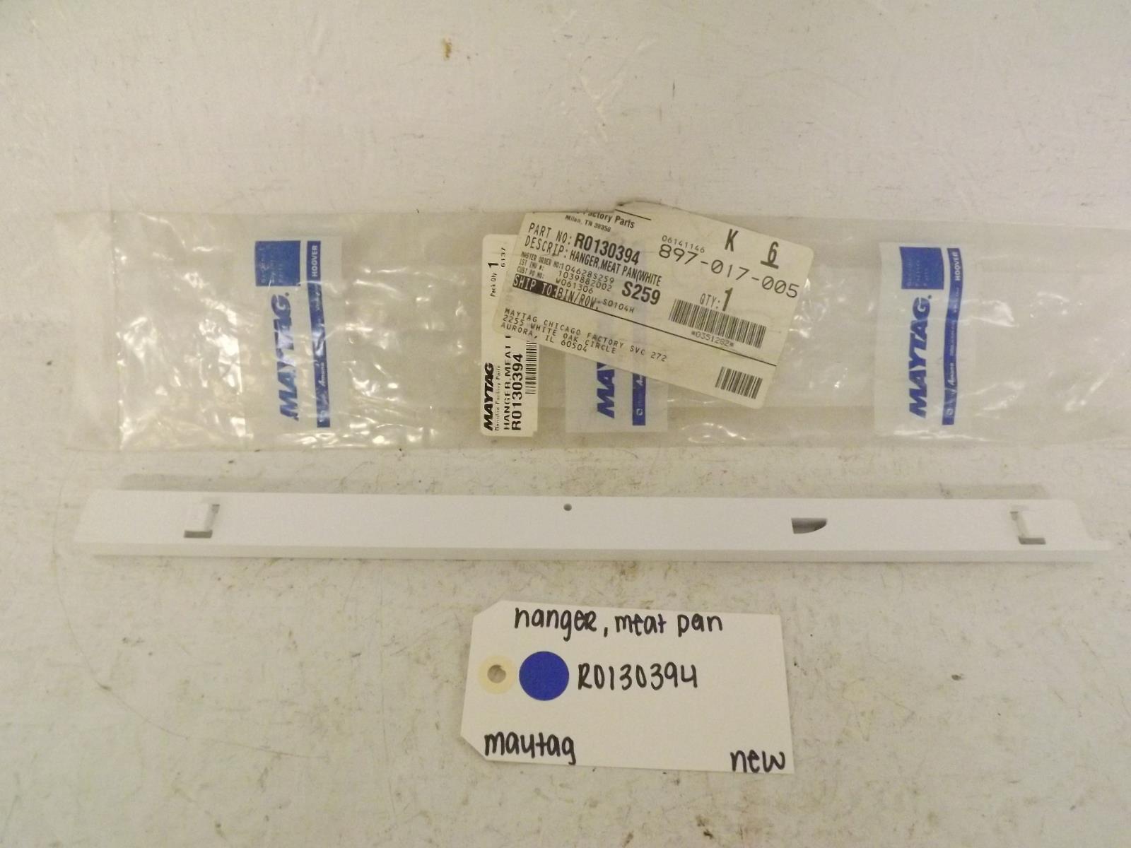 Maytag Refrigerator R0130394 Hanger, Meat Pan New Maytag Refrigerator R0130394 Hanger, Meat Pan New